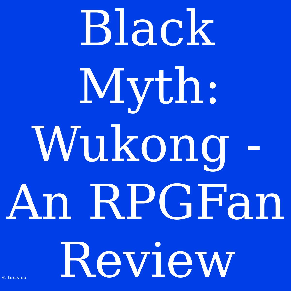 Black Myth: Wukong - An RPGFan Review