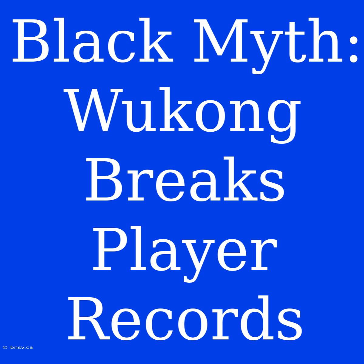 Black Myth: Wukong Breaks Player Records