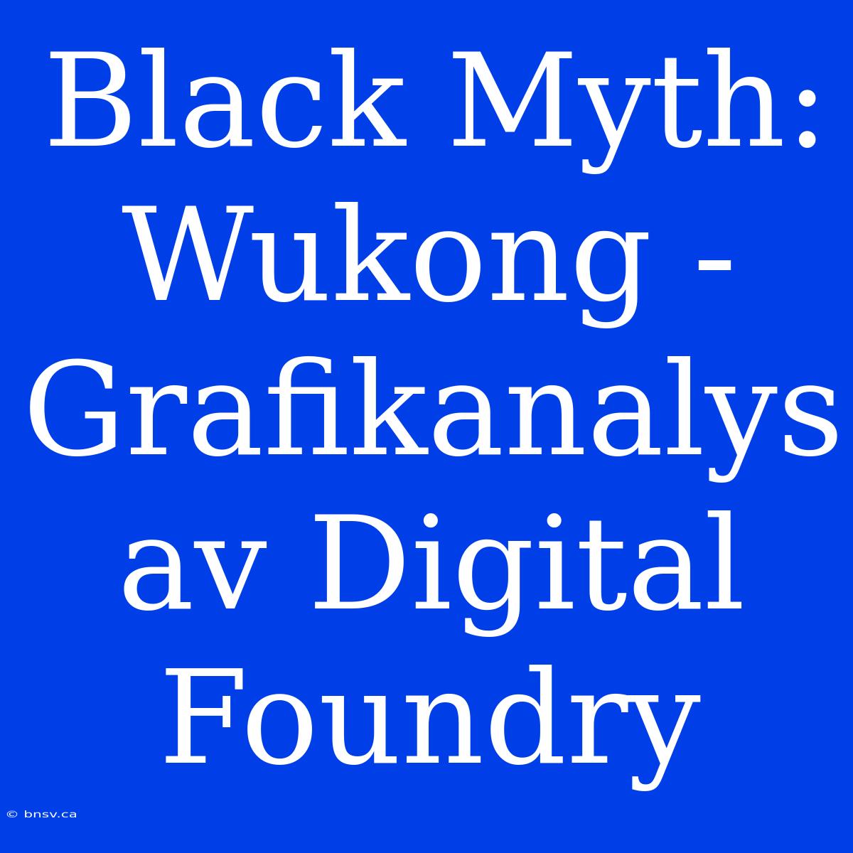 Black Myth: Wukong - Grafikanalys Av Digital Foundry