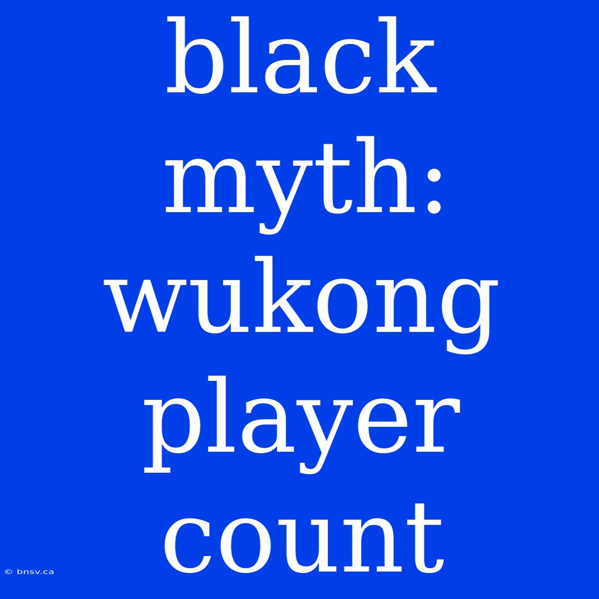 Black Myth: Wukong Player Count