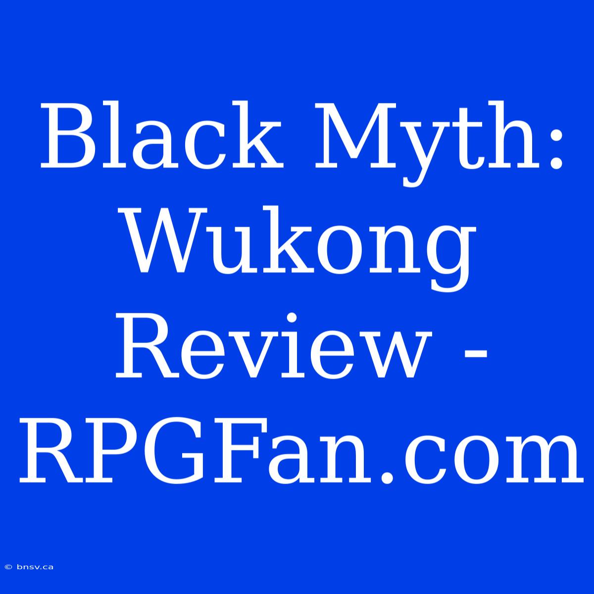 Black Myth: Wukong Review - RPGFan.com