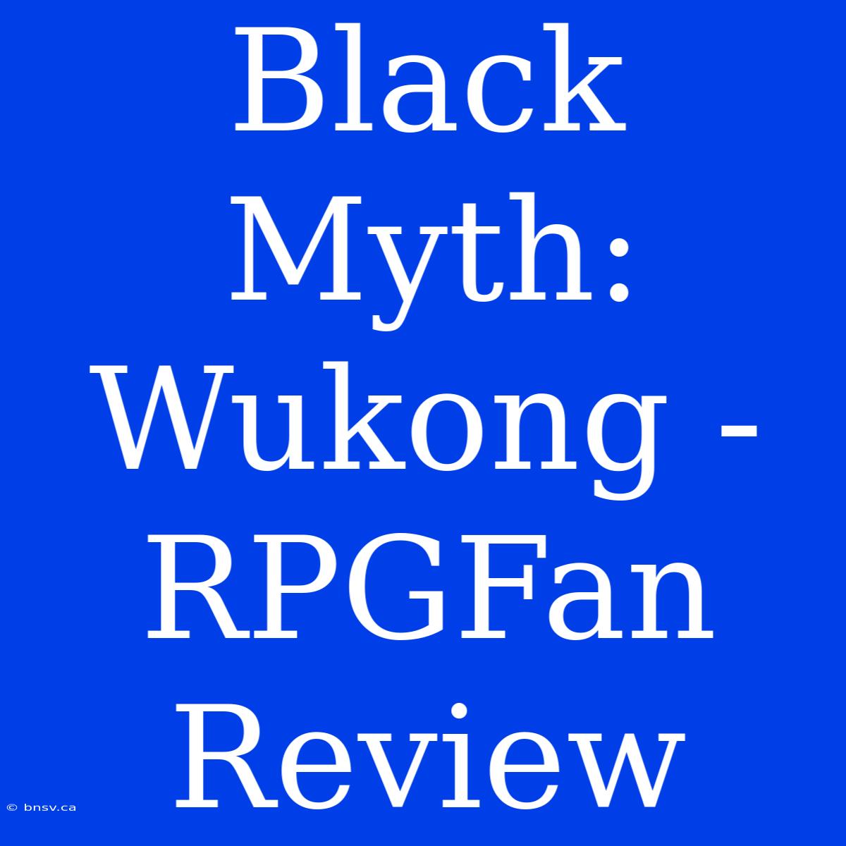 Black Myth: Wukong - RPGFan Review