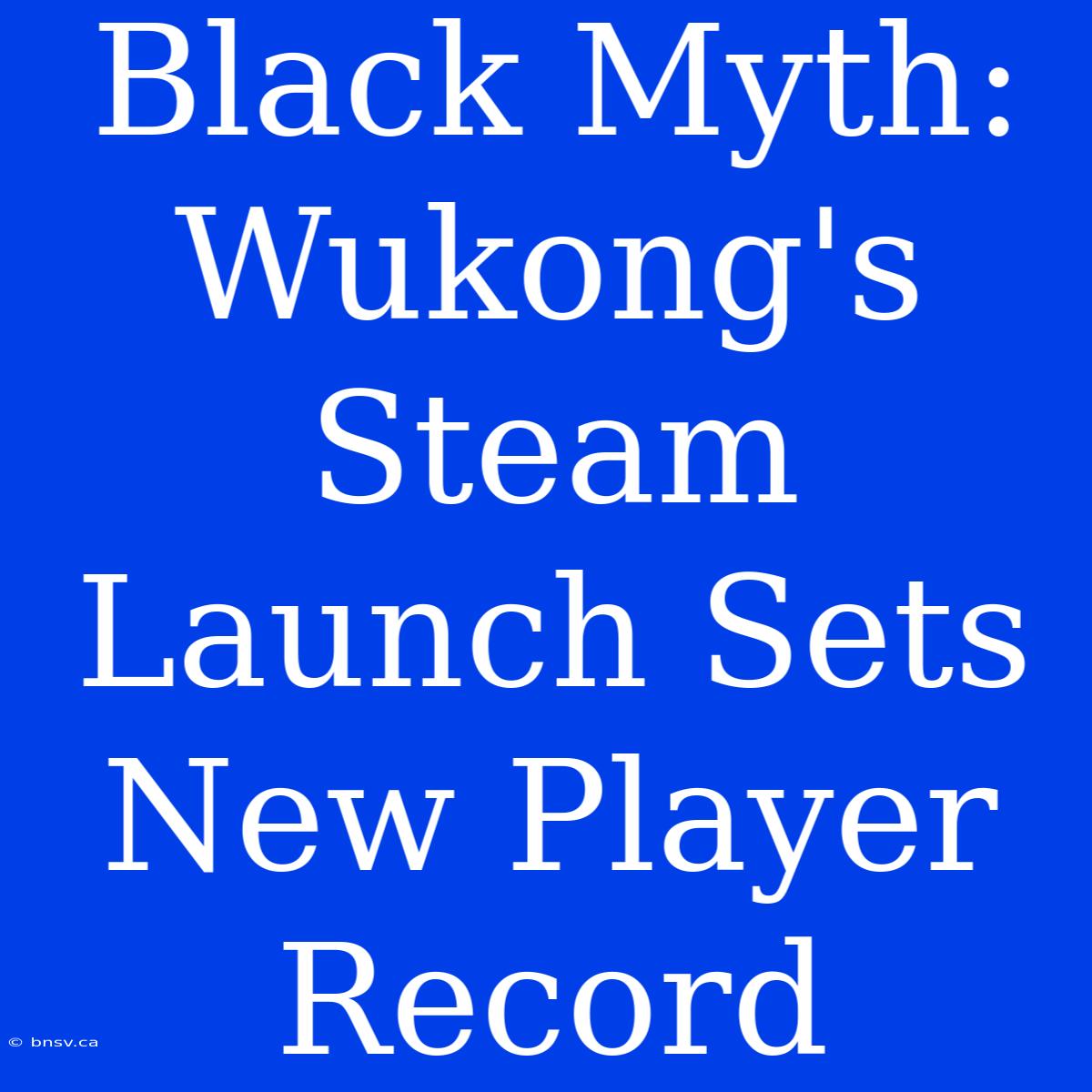 Black Myth: Wukong's Steam Launch Sets New Player Record