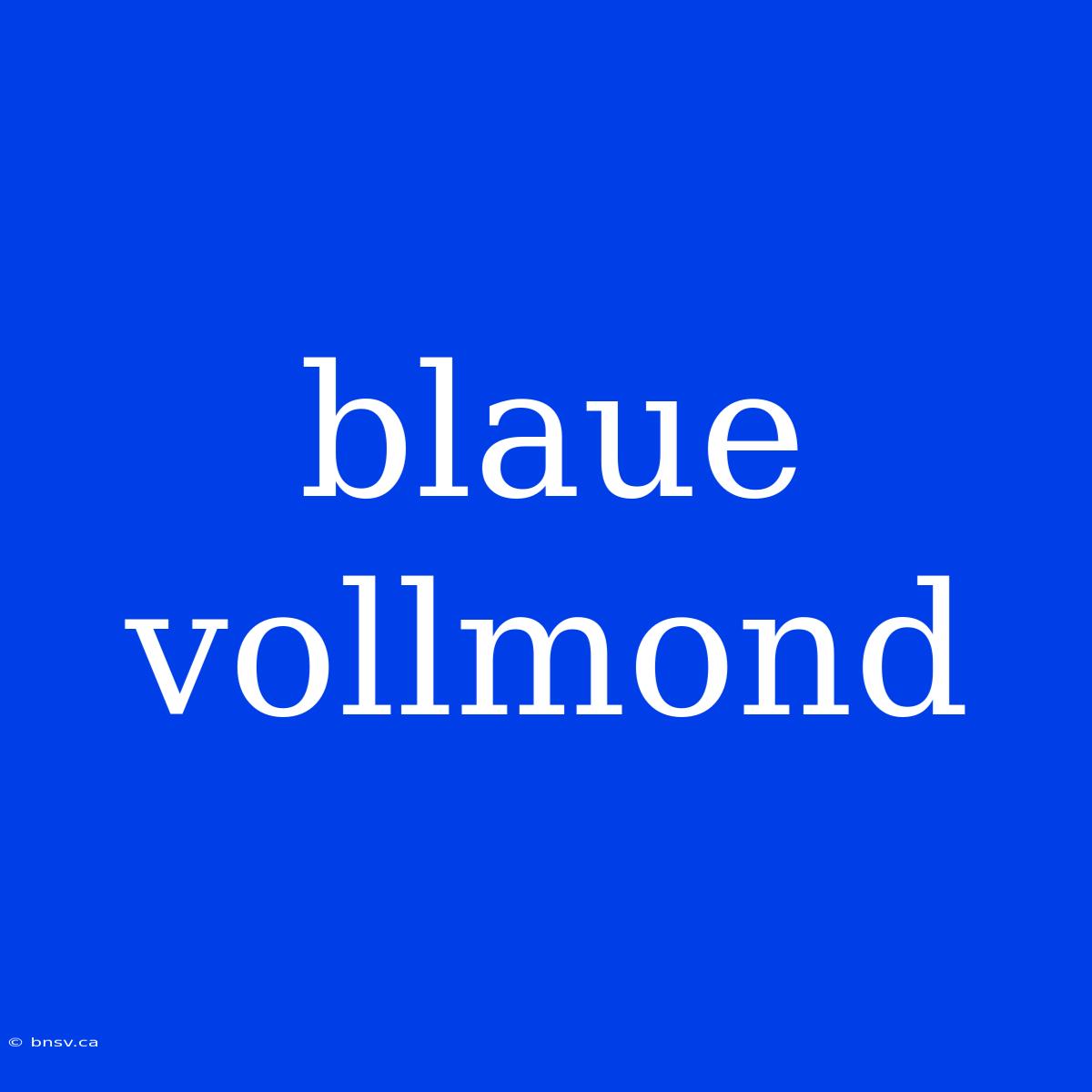 Blaue Vollmond