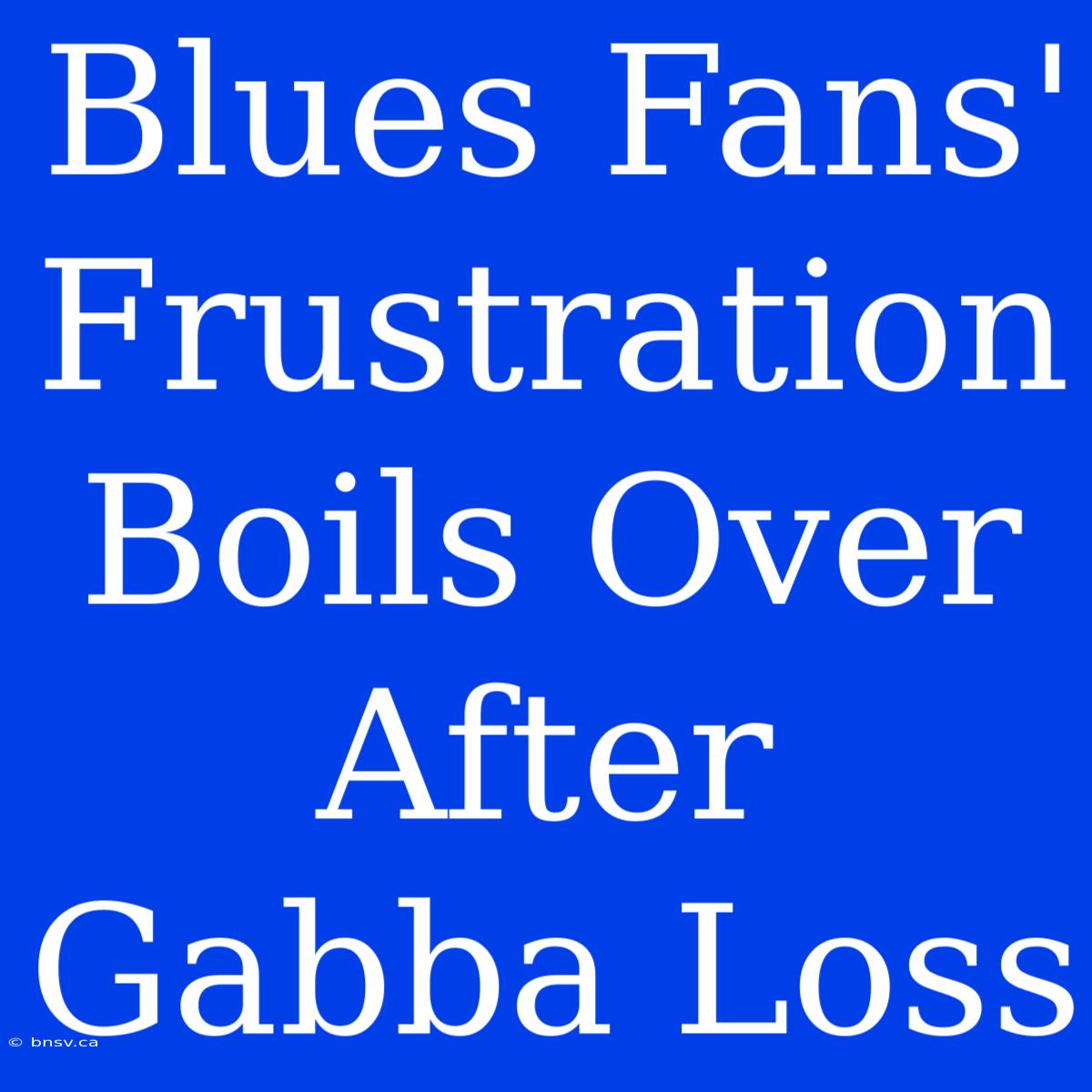 Blues Fans' Frustration Boils Over After Gabba Loss