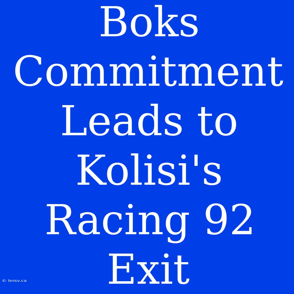 Boks Commitment Leads To Kolisi's Racing 92 Exit