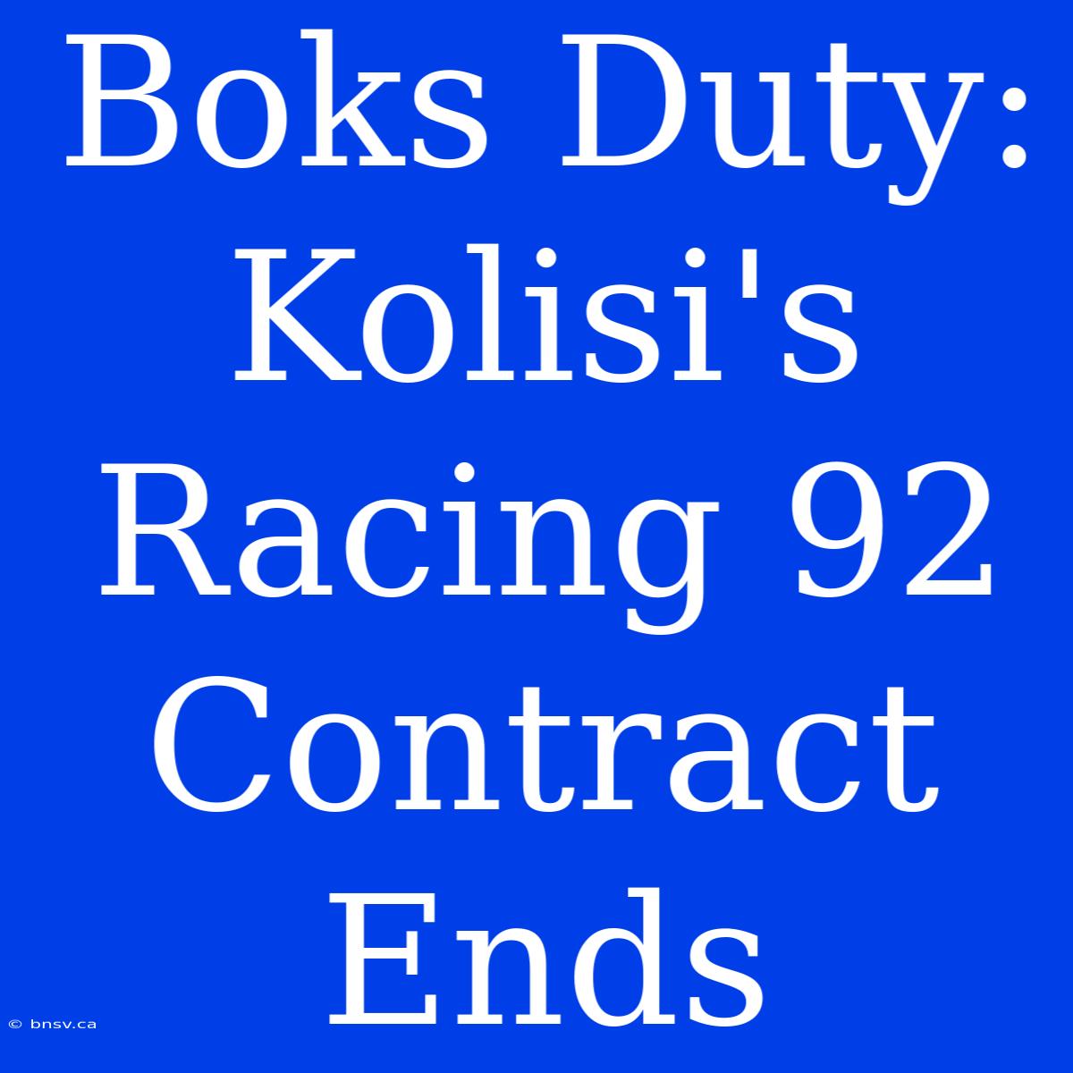 Boks Duty: Kolisi's Racing 92 Contract Ends