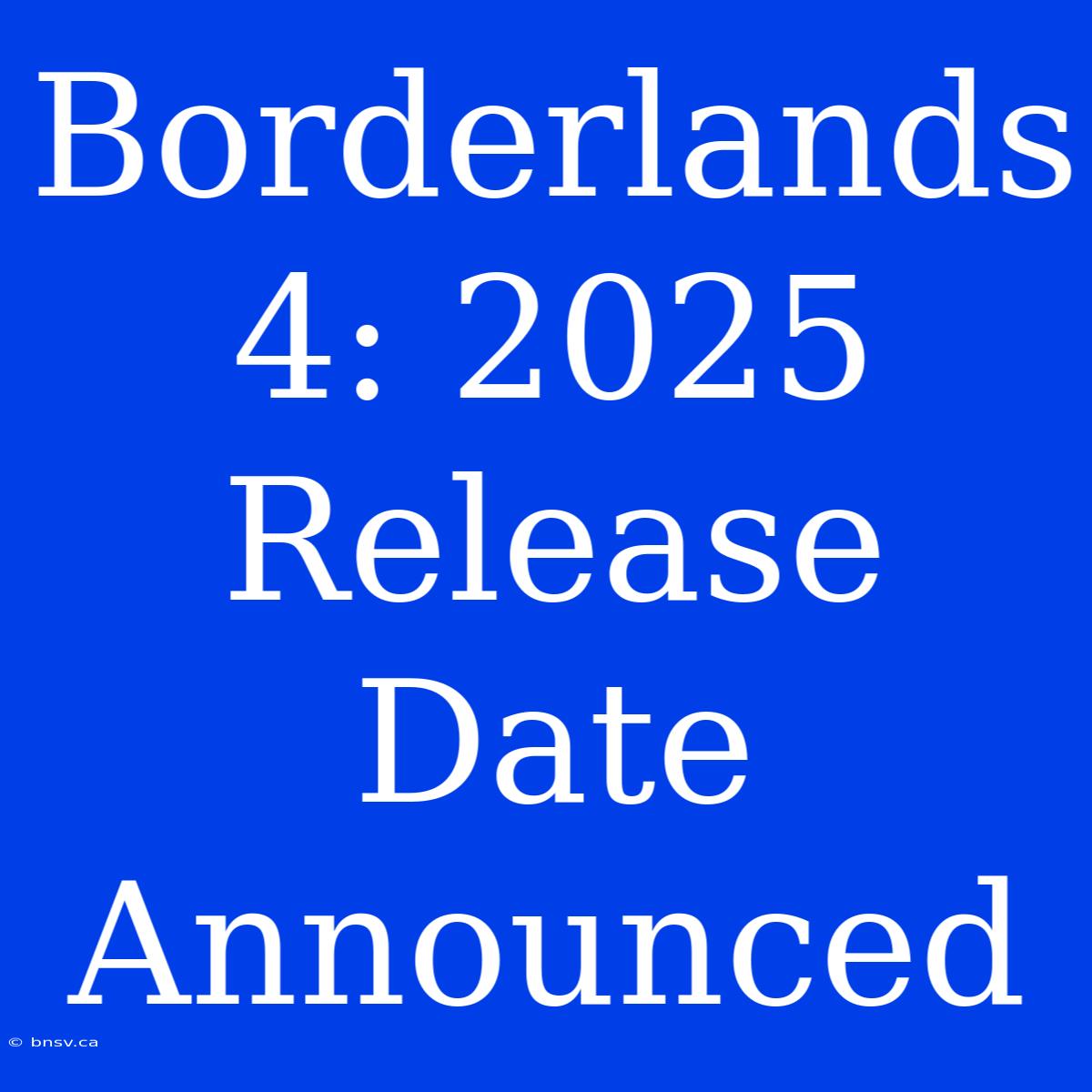 Borderlands 4: 2025 Release Date Announced