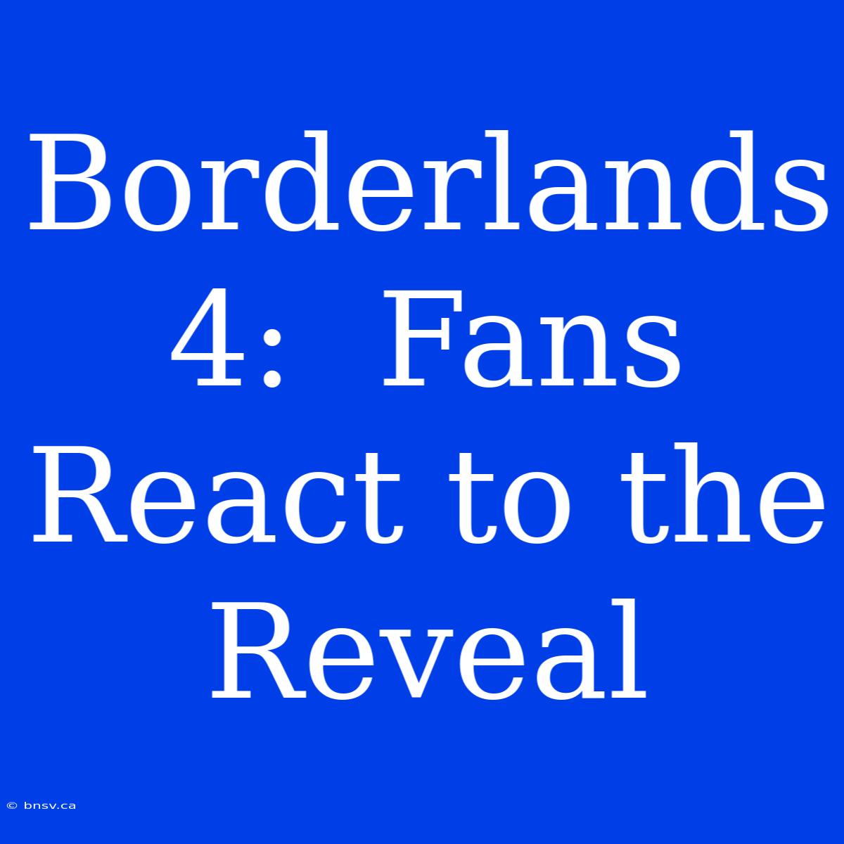 Borderlands 4:  Fans React To The Reveal