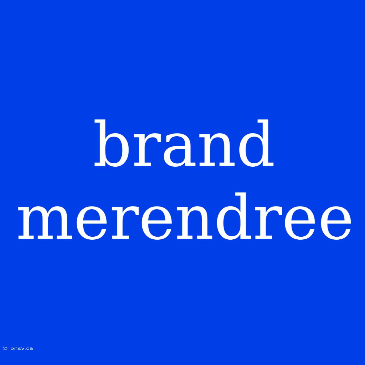 Brand Merendree