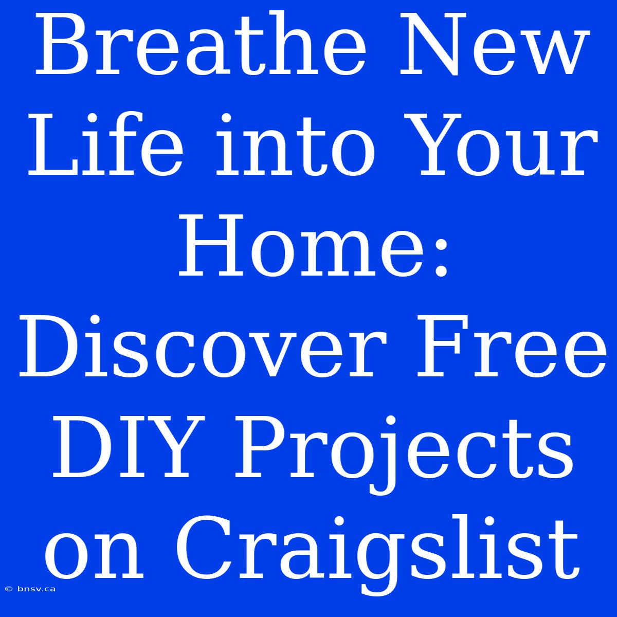 Breathe New Life Into Your Home: Discover Free DIY Projects On Craigslist