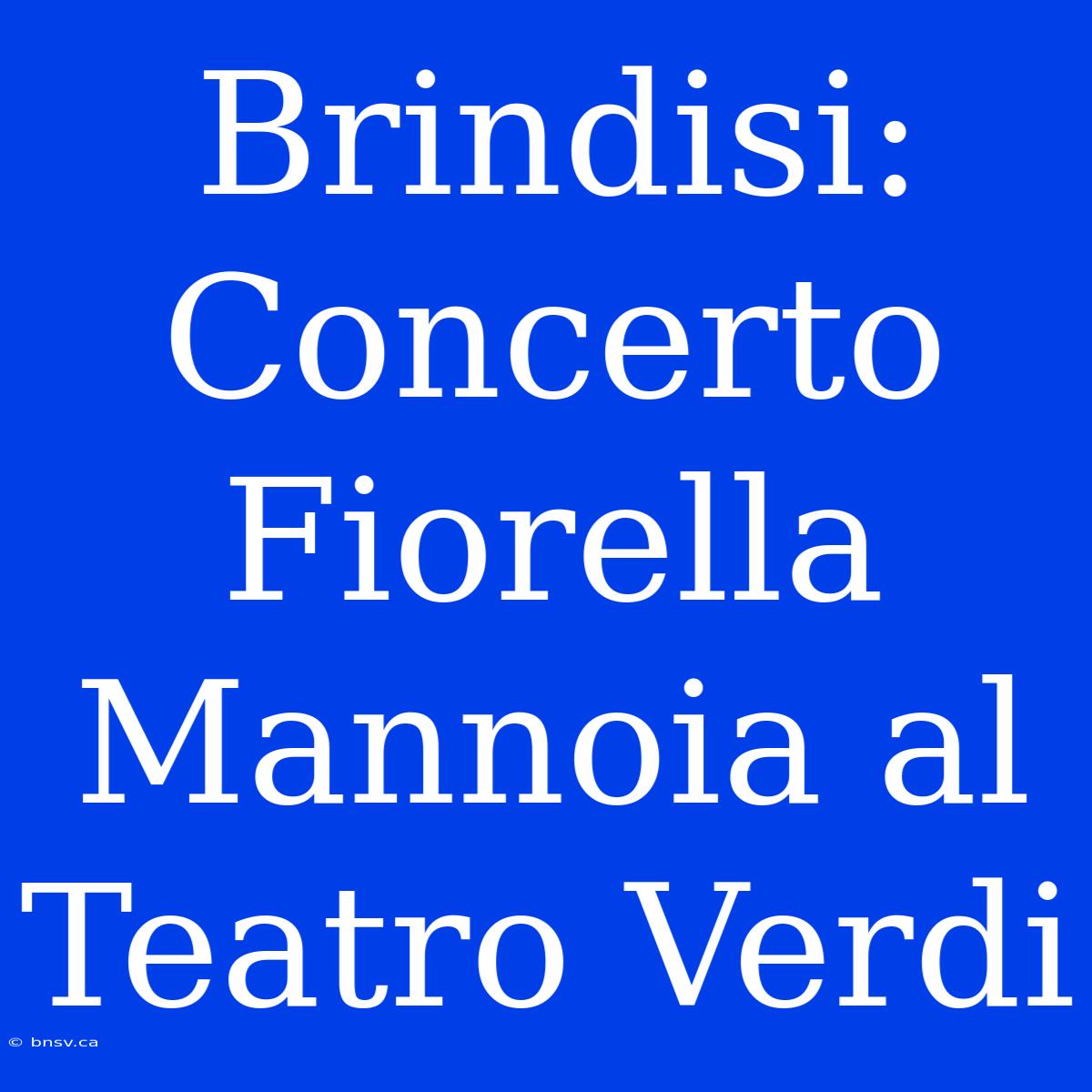 Brindisi: Concerto Fiorella Mannoia Al Teatro Verdi