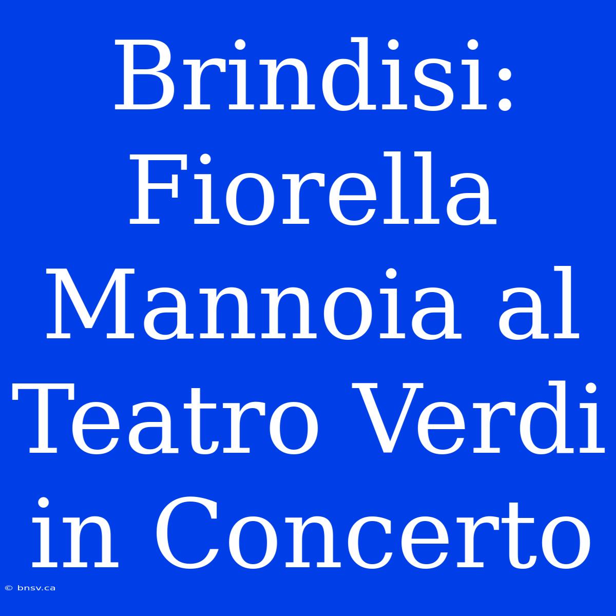 Brindisi: Fiorella Mannoia Al Teatro Verdi In Concerto