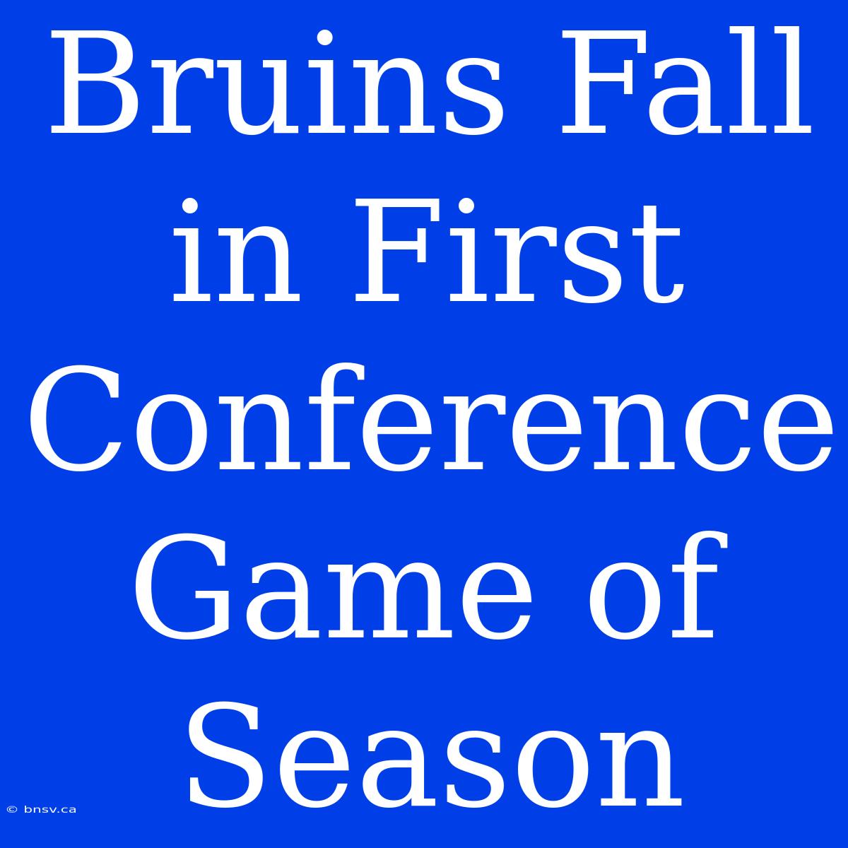 Bruins Fall In First Conference Game Of Season