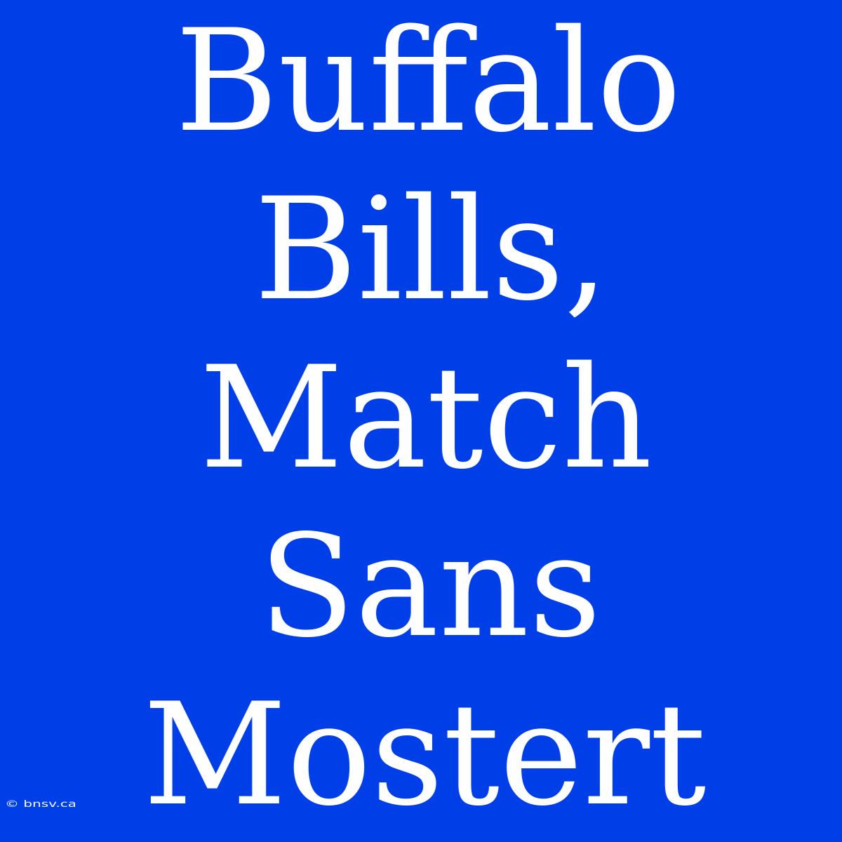 Buffalo Bills, Match Sans Mostert