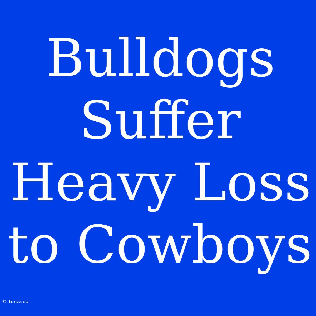 Bulldogs Suffer Heavy Loss To Cowboys