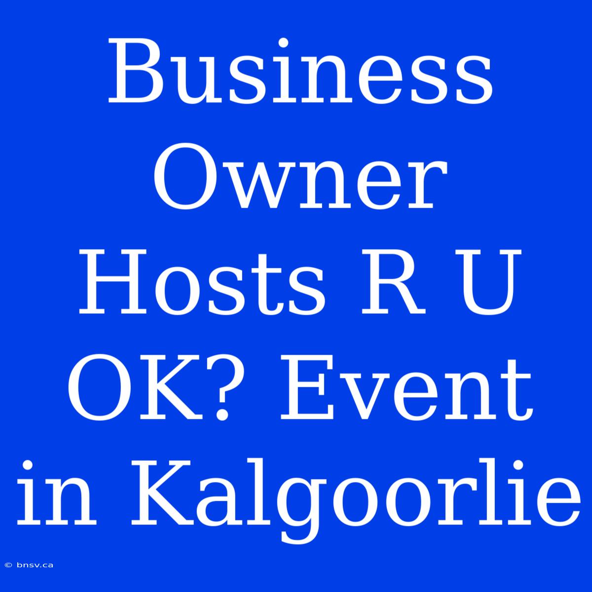 Business Owner Hosts R U OK? Event In Kalgoorlie