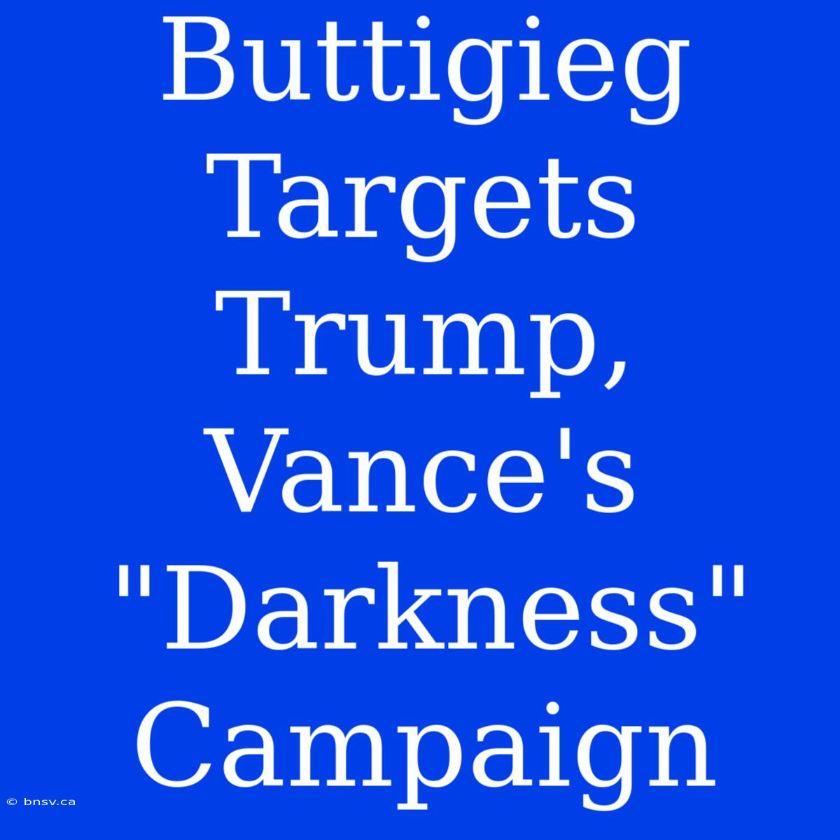 Buttigieg Targets Trump, Vance's 