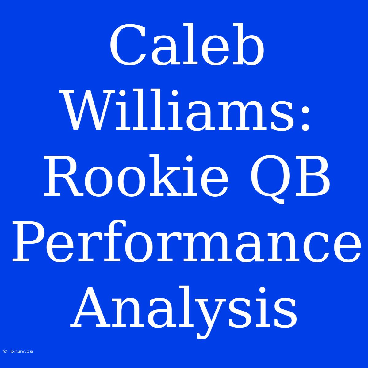 Caleb Williams: Rookie QB Performance Analysis