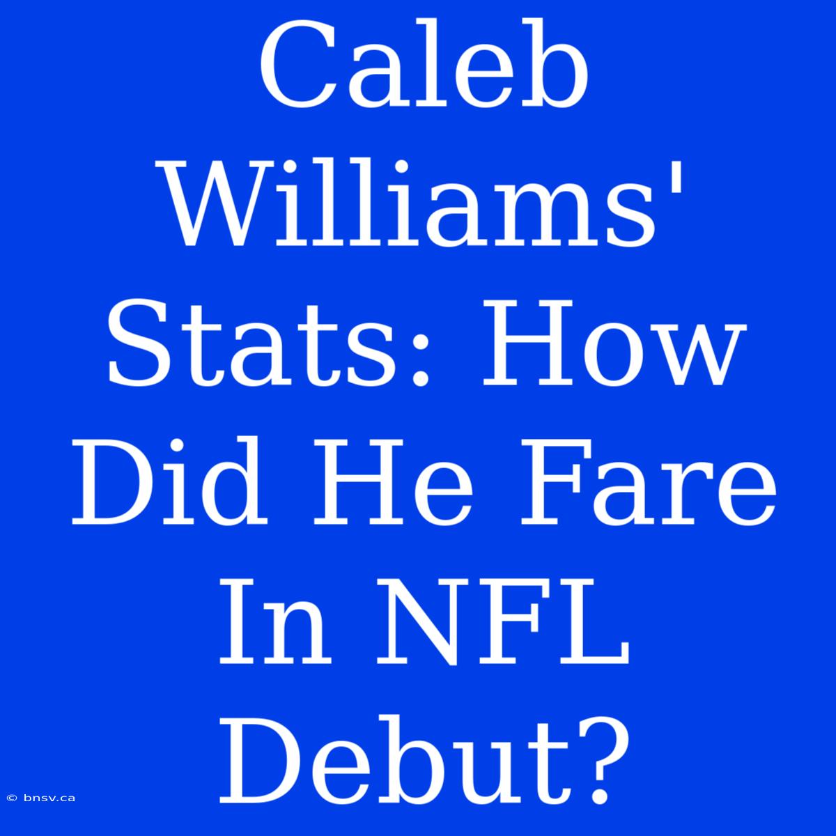 Caleb Williams' Stats: How Did He Fare In NFL Debut?