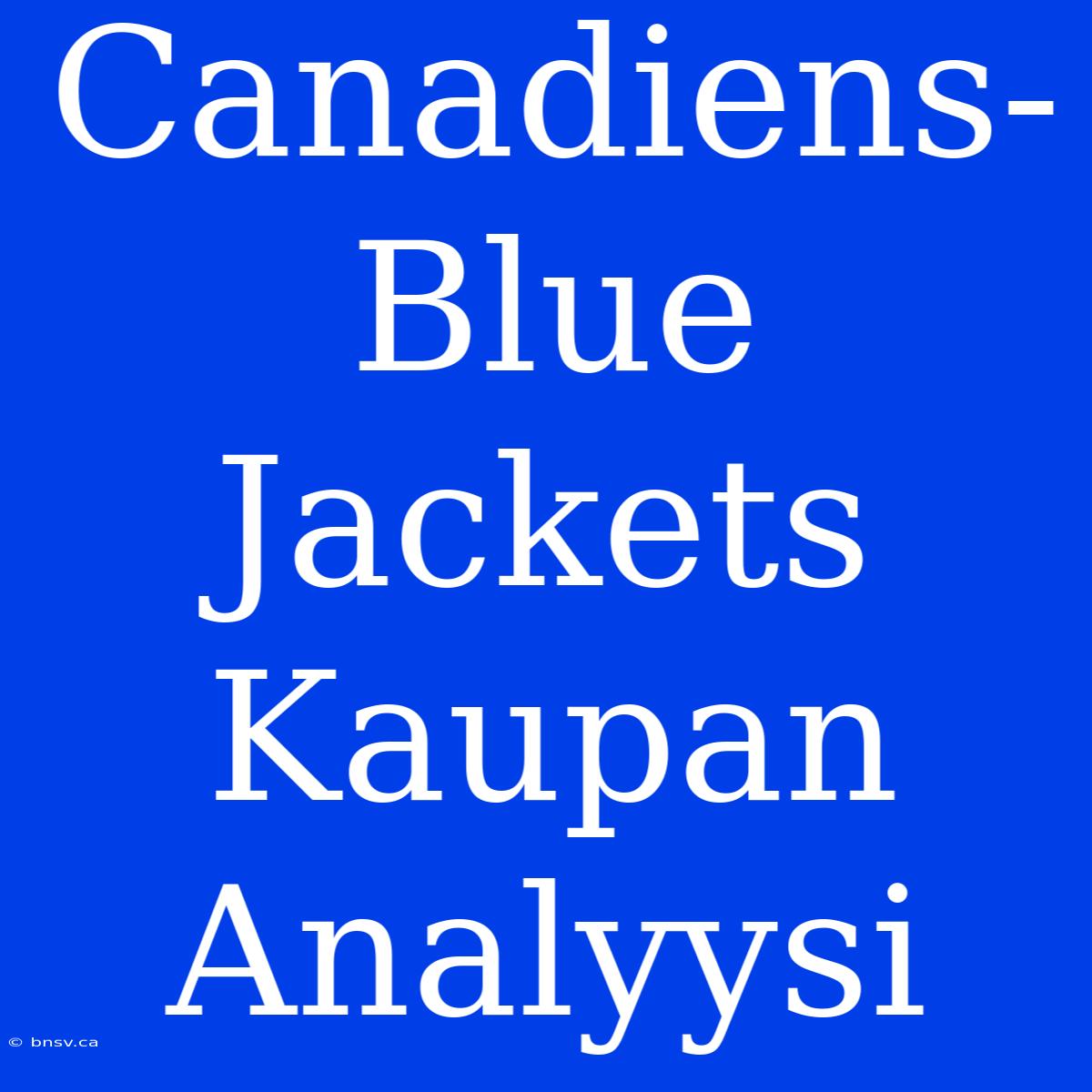 Canadiens-Blue Jackets Kaupan Analyysi