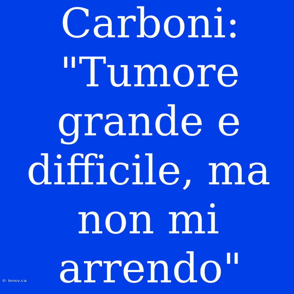 Carboni: 