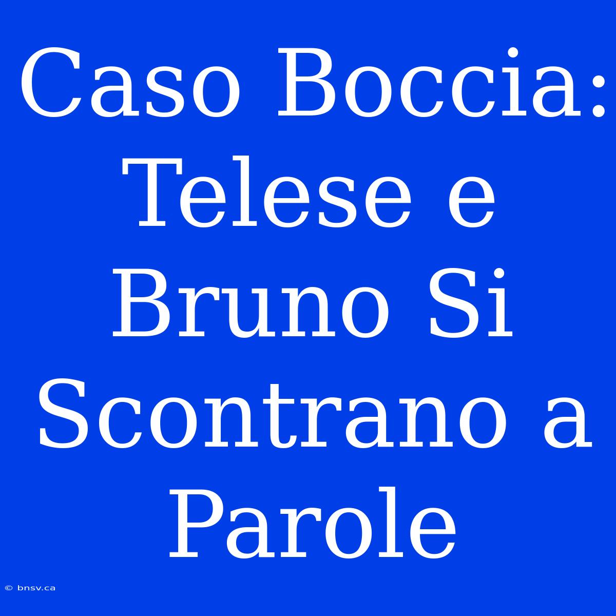 Caso Boccia: Telese E Bruno Si Scontrano A Parole