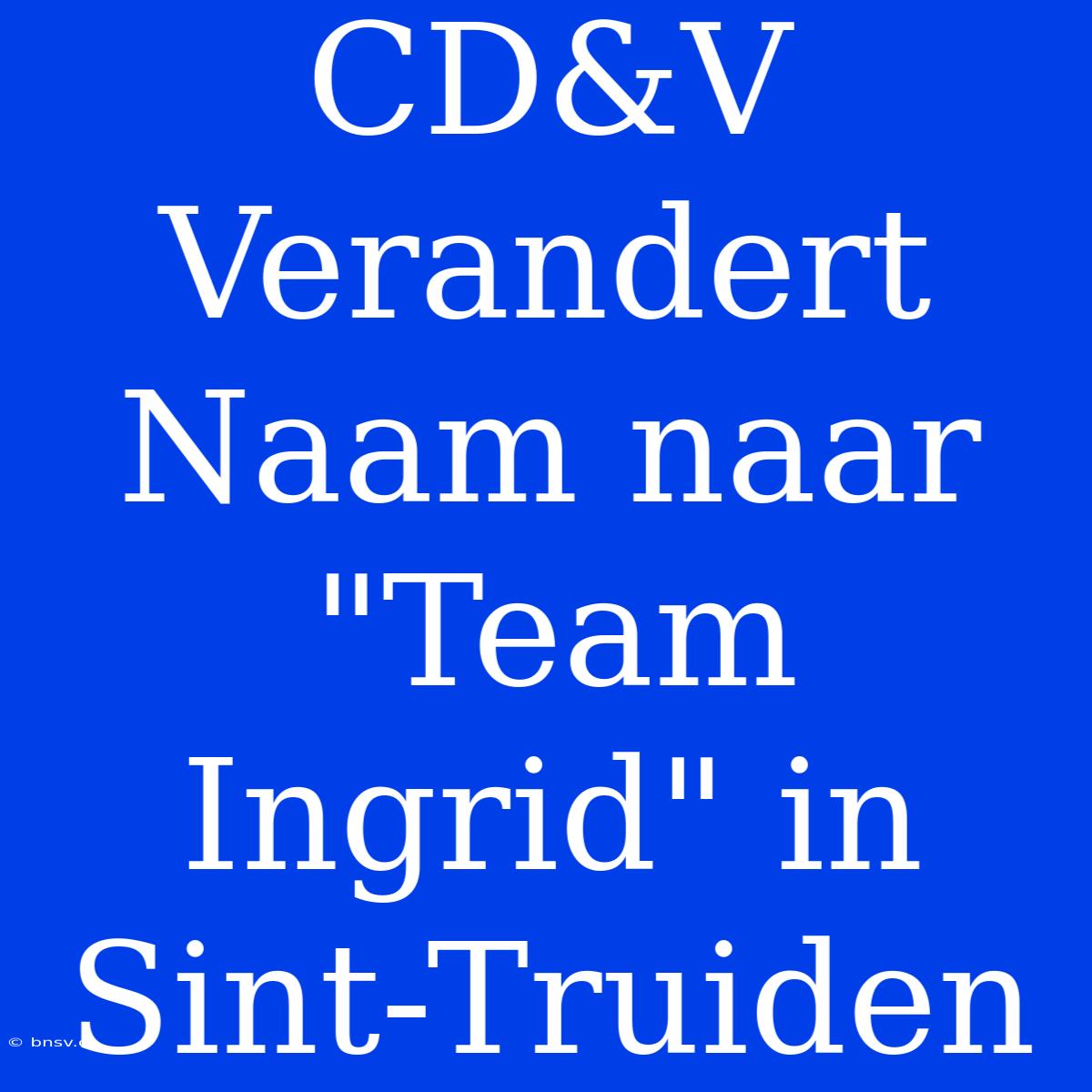 CD&V Verandert Naam Naar 