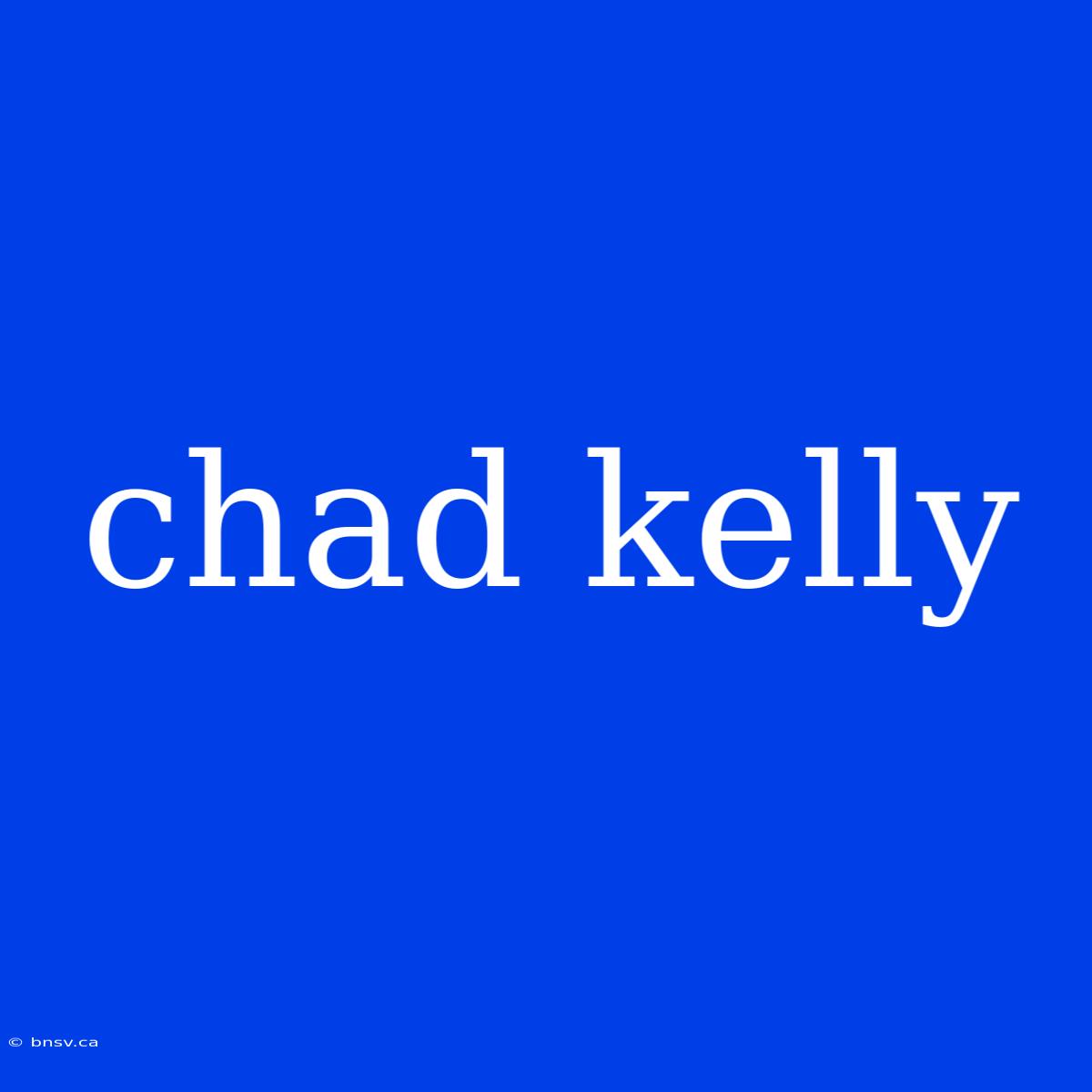 Chad Kelly