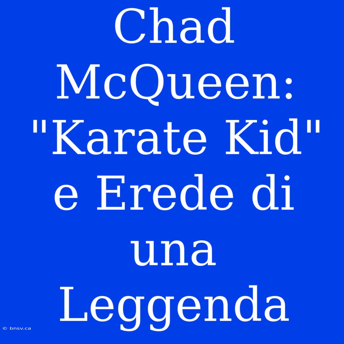 Chad McQueen: 