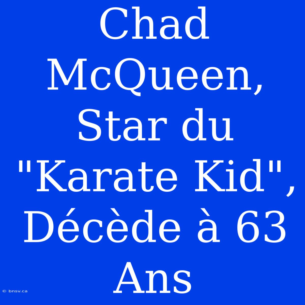 Chad McQueen, Star Du 