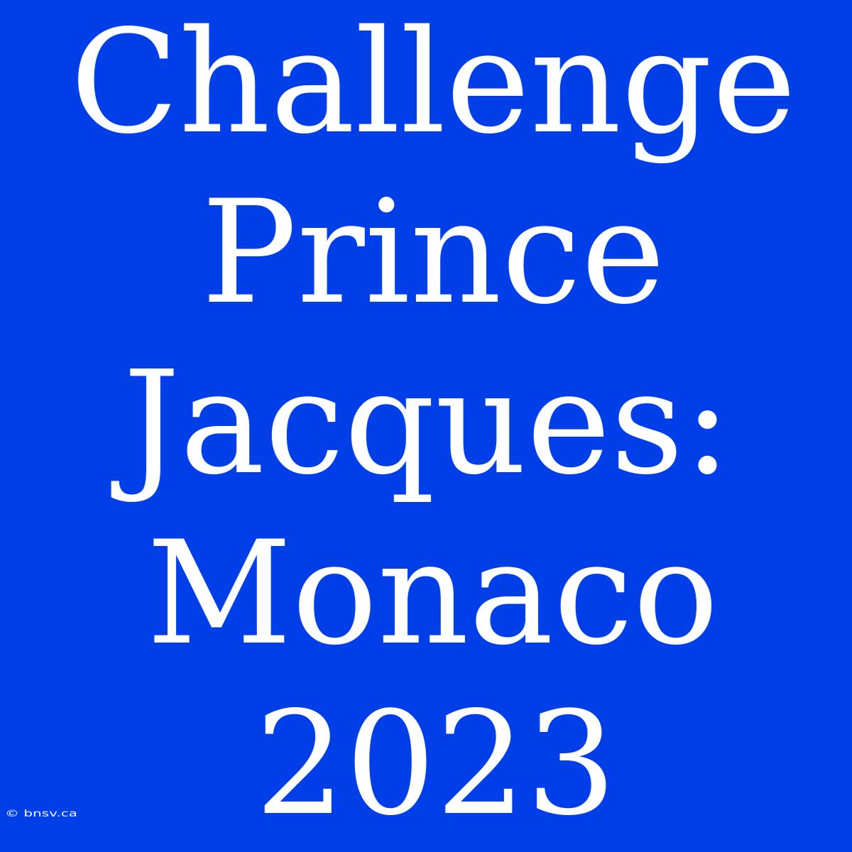 Challenge Prince Jacques: Monaco 2023