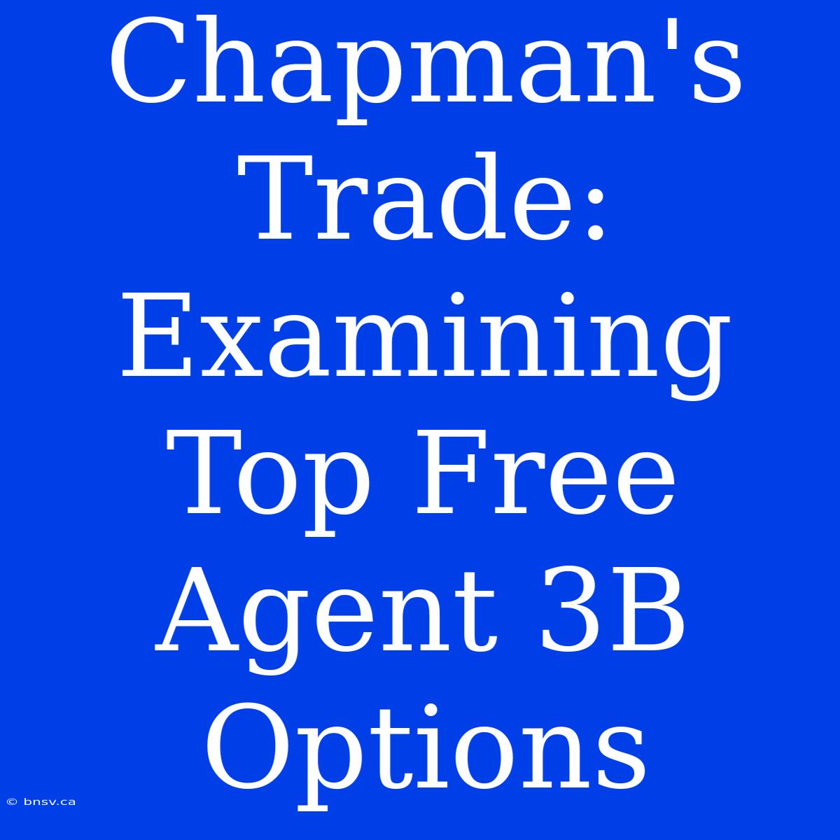 Chapman's Trade: Examining Top Free Agent 3B Options