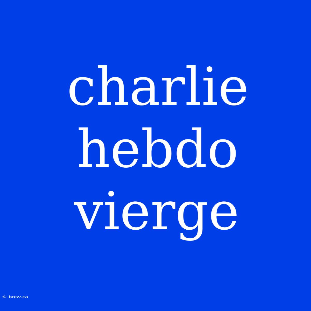 Charlie Hebdo Vierge