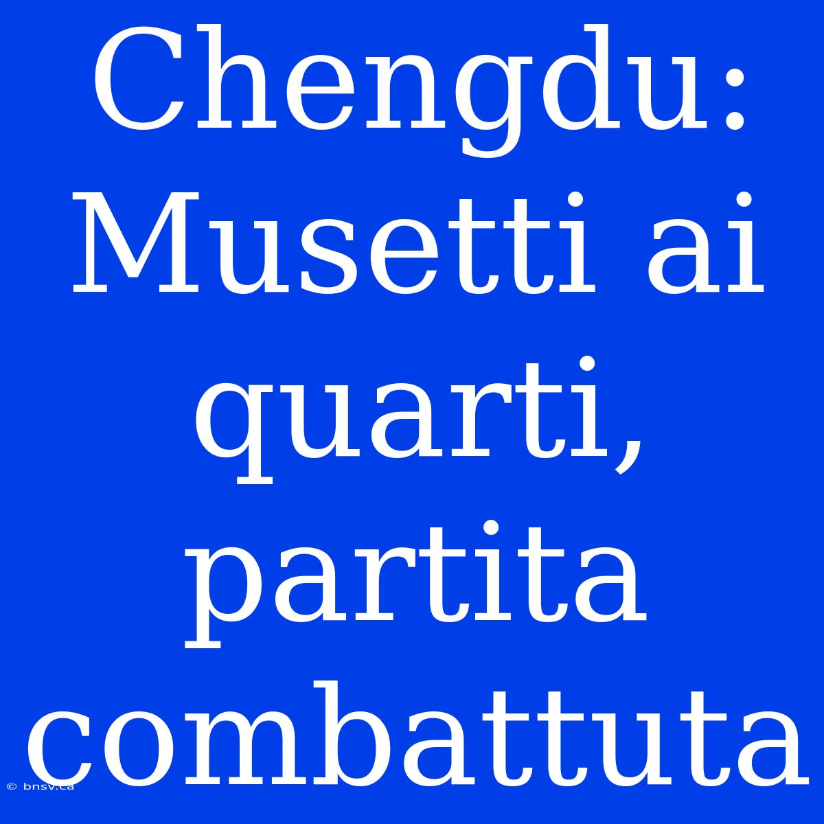 Chengdu: Musetti Ai Quarti, Partita Combattuta