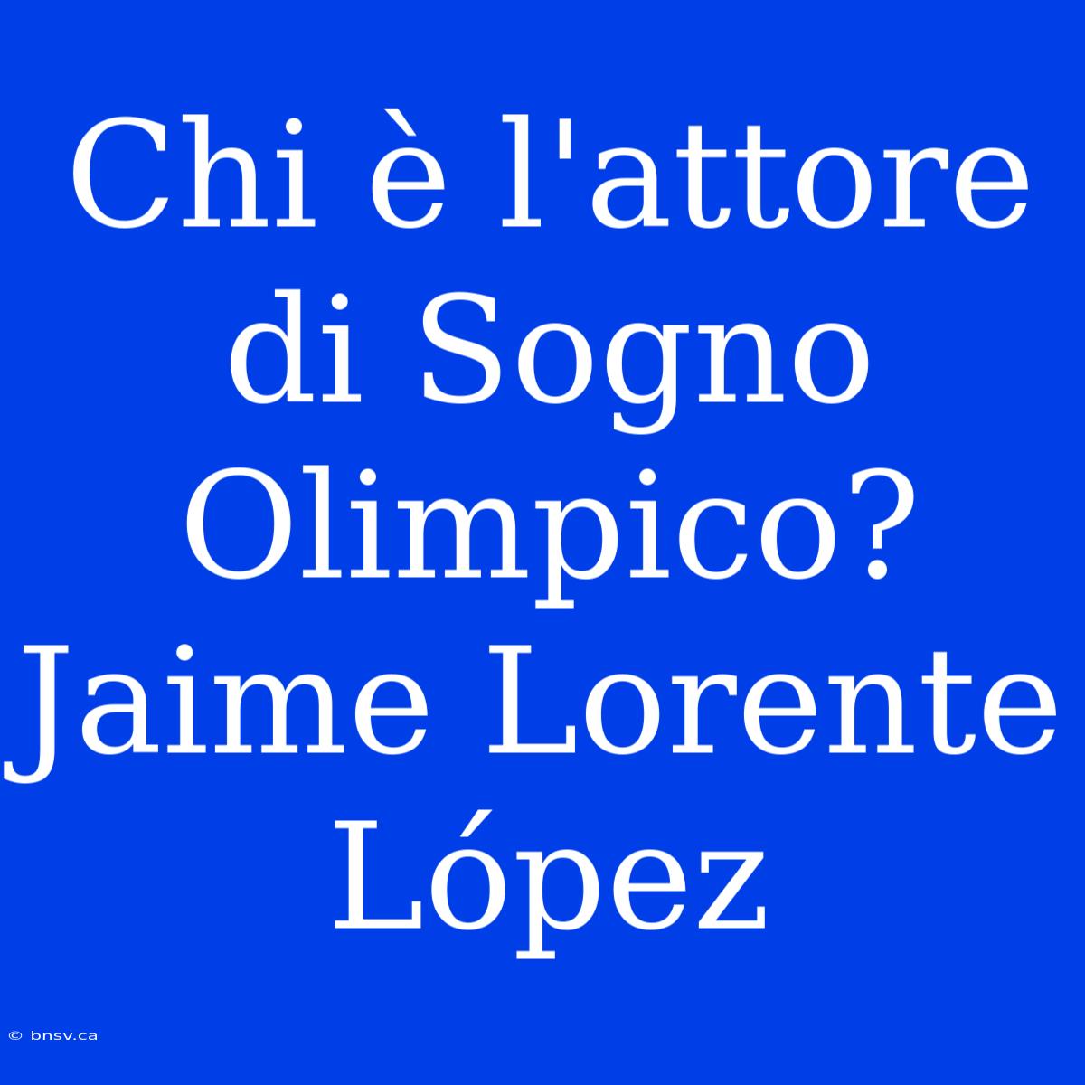 Chi È L'attore Di Sogno Olimpico? Jaime Lorente López