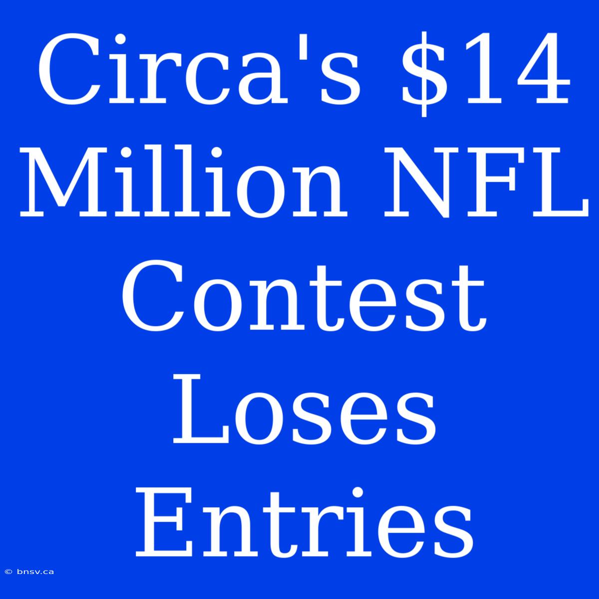 Circa's $14 Million NFL Contest Loses Entries