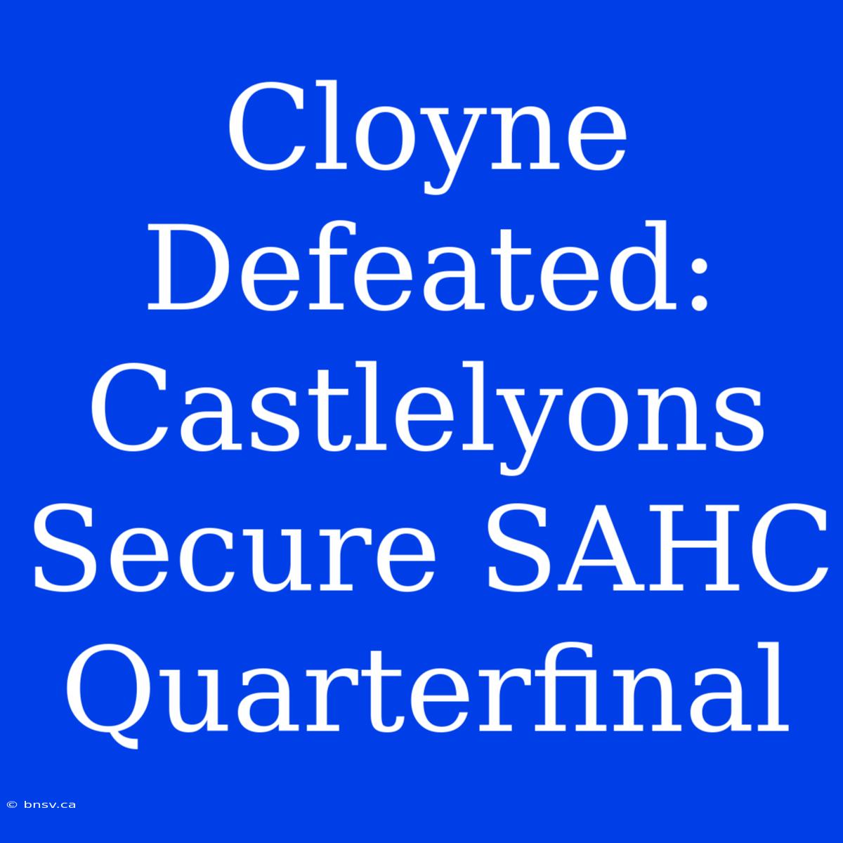 Cloyne Defeated: Castlelyons Secure SAHC Quarterfinal