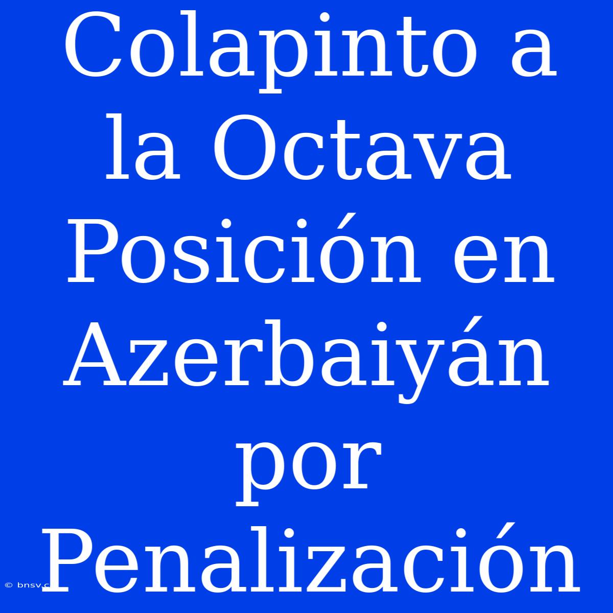 Colapinto A La Octava Posición En Azerbaiyán Por Penalización