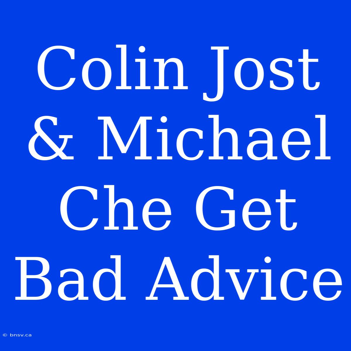 Colin Jost & Michael Che Get Bad Advice