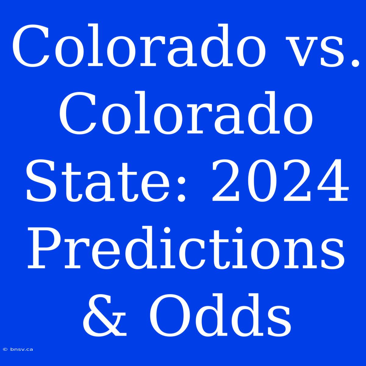 Colorado Vs. Colorado State: 2024 Predictions & Odds