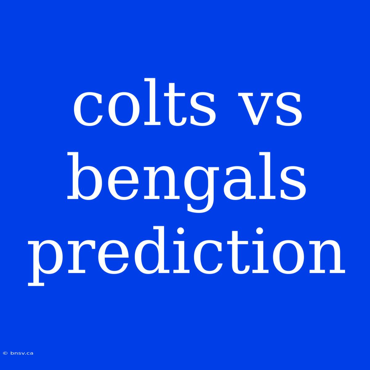 Colts Vs Bengals Prediction