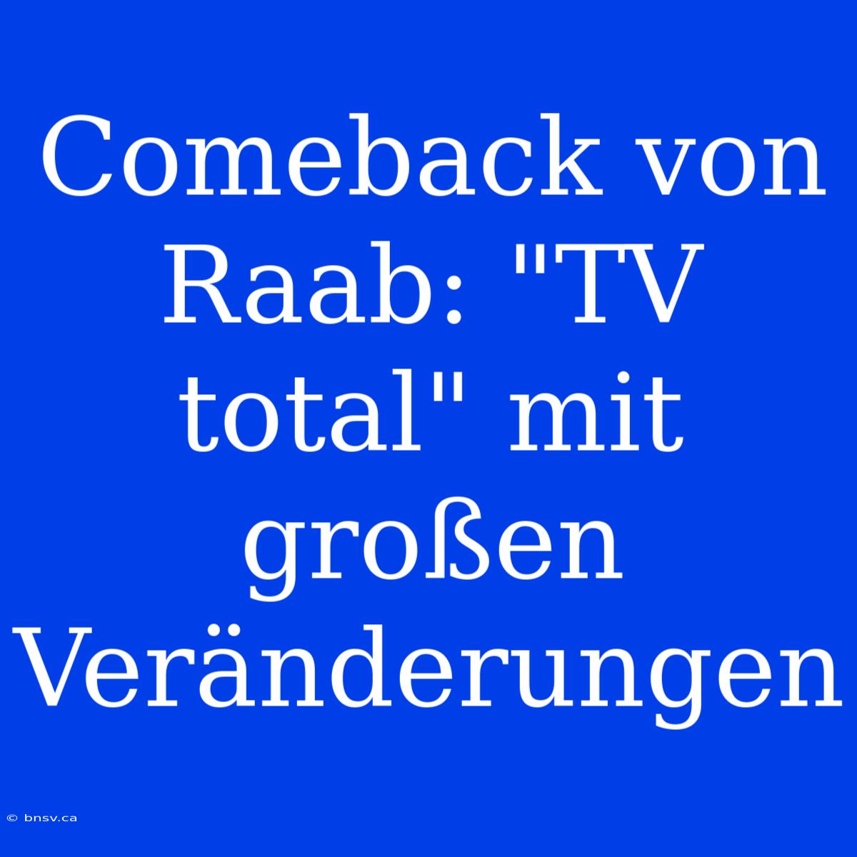 Comeback Von Raab: 