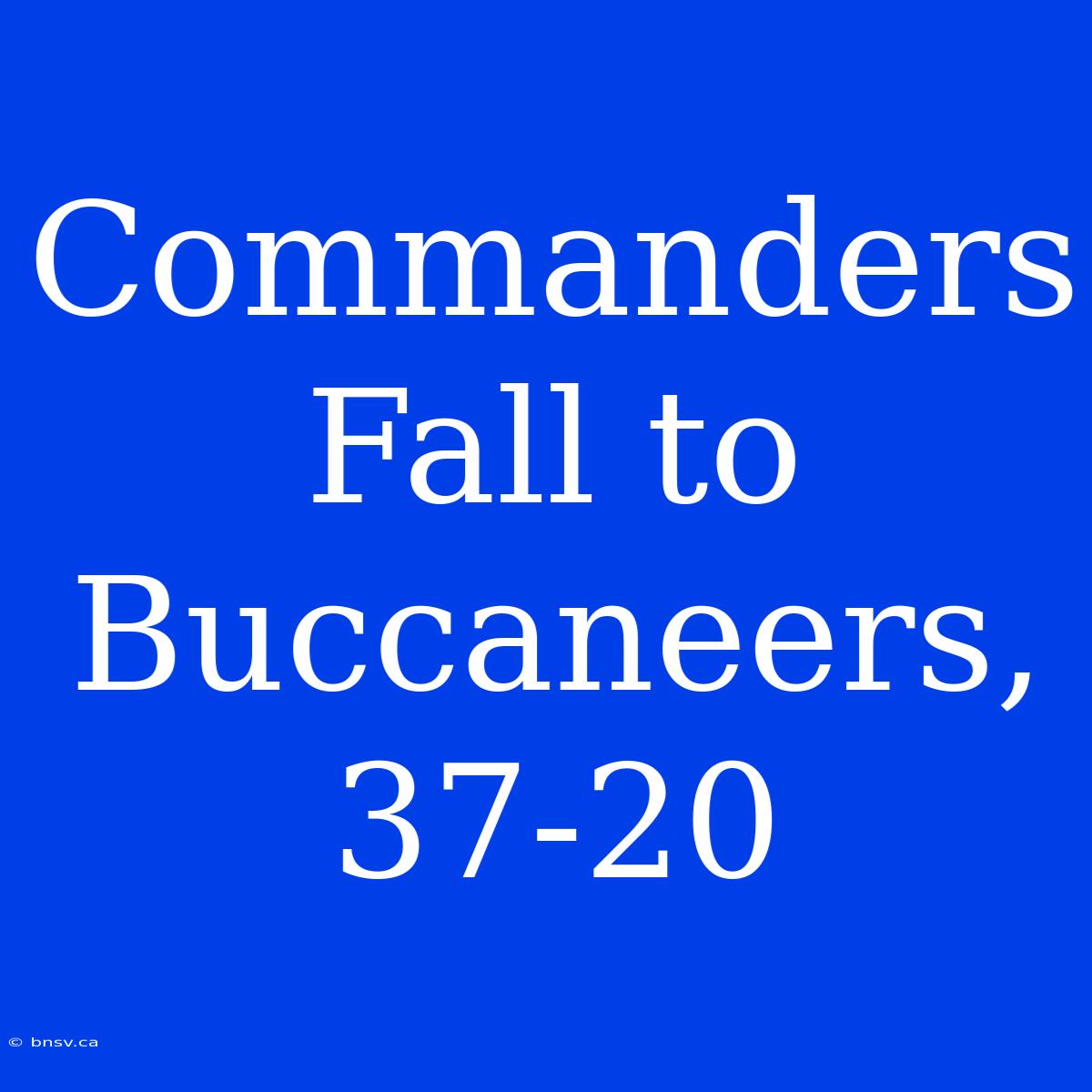 Commanders Fall To Buccaneers, 37-20