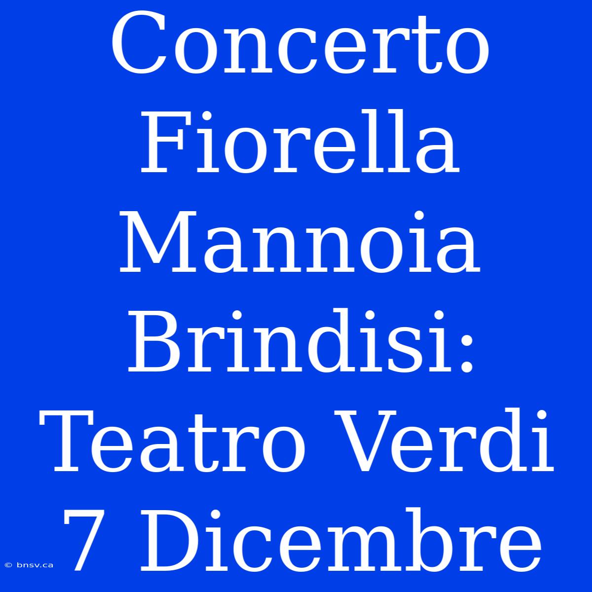 Concerto Fiorella Mannoia Brindisi: Teatro Verdi 7 Dicembre