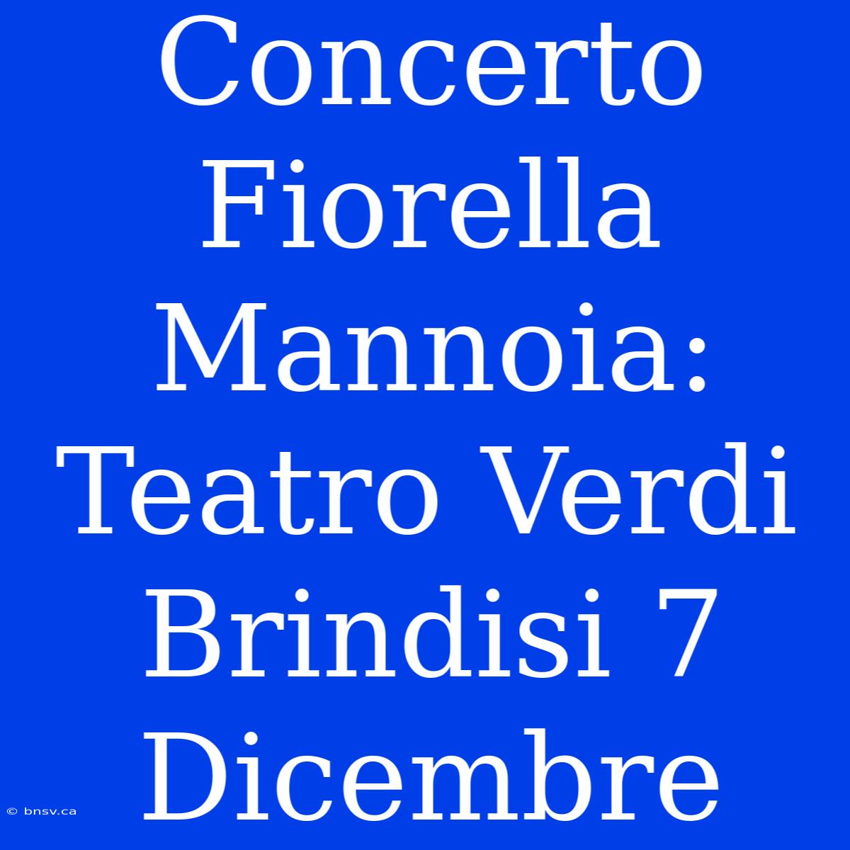 Concerto Fiorella Mannoia: Teatro Verdi Brindisi 7 Dicembre