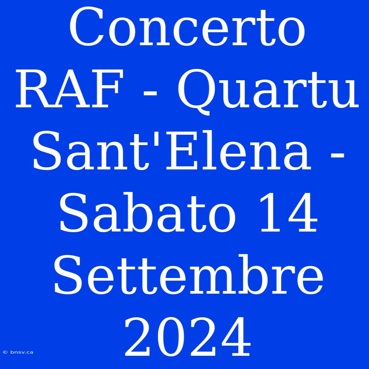 Concerto RAF - Quartu Sant'Elena - Sabato 14 Settembre 2024