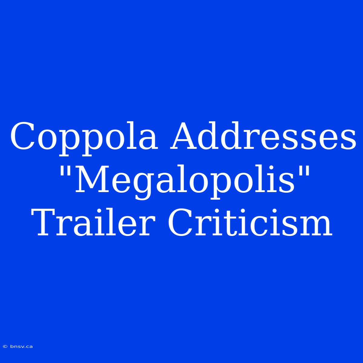 Coppola Addresses 