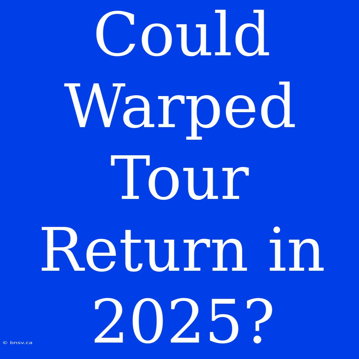 Could Warped Tour Return In 2025?