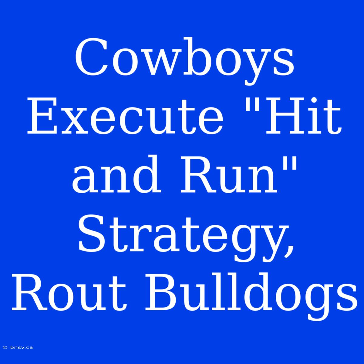 Cowboys Execute 